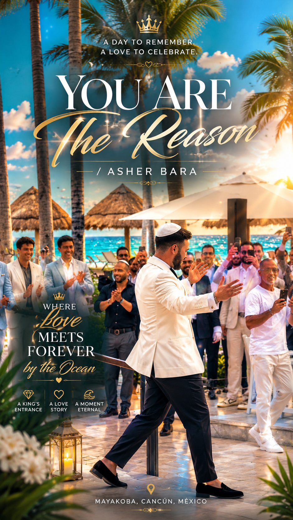 You Are The Reason · Mayakoba Cancún